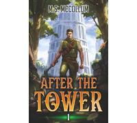 After the Tower: A LitRPG Adventure