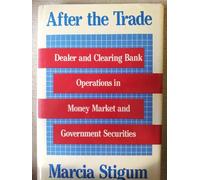After the Trade: Dealer and Clearing Bank Operations in Money Market and Government Securites