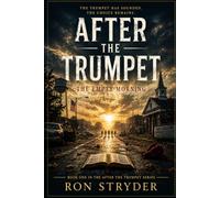 After the Trumpet: The Empty Morning: A Spine Tingling Religious Fiction Novel About Those Left Behind After The Rapture - Book 1.of 5