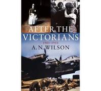 After The Victorians Wilson, A N (Auteur)