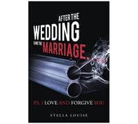 After The Wedding Came The Marriage