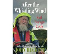 After The Whistling Wind: Off-Grid Nomadic Life On The Sea