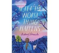 After the Worst Thing Happens by Audrey Vernick Audrey Vernick (Auteur)