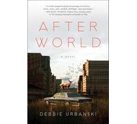 After World: A Novel