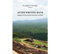 After writing back Perspectives in postcolonial studies - Flaminia Nicora - L'harmattan - broché - Essai