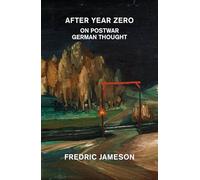 After Year Zero: On Postwar German Thought