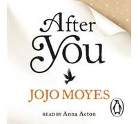 After You by Jojo Moyes Jojo Moyes, (Auteur)
