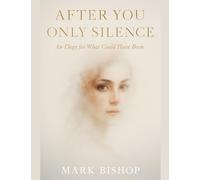 After You Only Silence: An Elegy for What Could Have Been