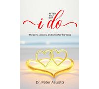 After You Say I Do: The Love, Lessons and Life After the Vows