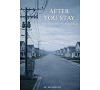 After You Stay: Some Towns Don’t Need You to Leave