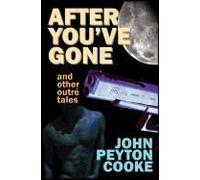 After Youve Gone & Other Outre