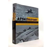 Afterburner: Naval Aviators and the Vietnam War