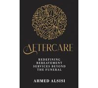 Aftercare: Redefining Bereavement Services Beyond The Funeral