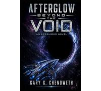 Afterglow: Beyond the Void: An Excalibur Novel