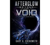 Afterglow: Beyond the Void: An Excalibur Novel