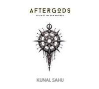 Aftergods : Reign Of The New Republic Paperback Book By Kunal Sahu