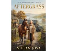 Aftergrass: A Novel of Second Chances, Family, and Healing in the Scottish Borders