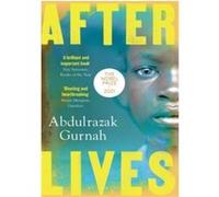Afterlives: By the winner of the Nobel Prize in Literature 2021