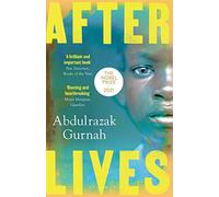 Afterlives Abdulrazak Gurnah (Auteur)