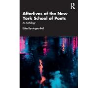 Afterlives of the New York School of Poets