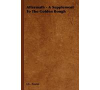 Aftermath - A Supplement To The Golden Bough