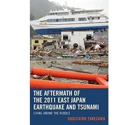 Aftermath Of The 2011 East Japan Earthquake And Tsunami