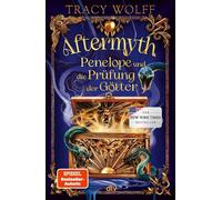 Aftermyth - Penelope und die Prüfung der Götter Rasant erzähltes Fantasyabenteuer, voll Humor und griechischer Mythologie - Tracy Wolff - DTV - ebook (ePub) - Livre