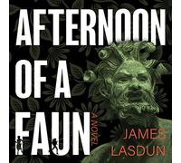 Afternoon of a Faun: A Novel