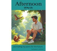 Afternoon of My Life: Journaling My Plans for The Future