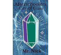 Afterschoolers: City of Glass