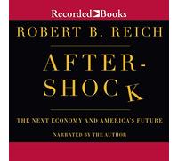 Aftershock : la prochaine économie et l'avenir de l'Amérique