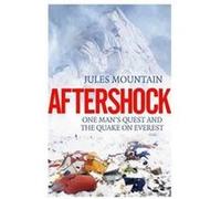 Aftershock The Quake on Everest and One Mans Quest by Jules Mountain Inconnu (Auteur)