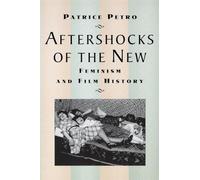 Aftershocks of the New: Feminism and Film History