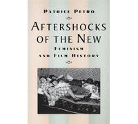 Aftershocks of the New: Feminism and Film History
