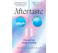 Daria Lavelle – Aftertaste – Régalez-vous du plus délicieux premier roman de l'année — Sunday Times
