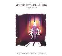 Afuera está el abismo: Historias