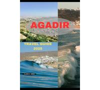 AGADIR TRAVEL GUIDE 2025
