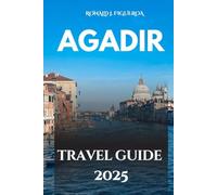 AGADIR TRAVEL GUIDE 2025