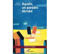 Agadir, un paradis dérobé
