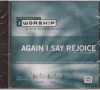 AGAIN I SAY REJOICE
