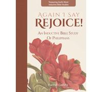 Again I Say Rejoice: An Inductive Bible Study of Philippians