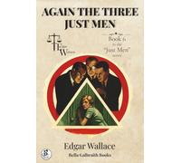 Again The Three Just Men: The Vigilantes Return in New Tales of Justice and Suspense