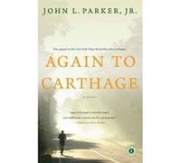 Again to Carthage Parker, John L. , Jr. (Auteur)