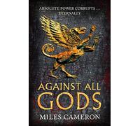Against All Gods: The Age of Bronze: Book 1 – Gollancz