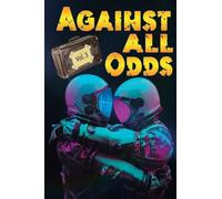 Against All Odds: 7 stories of love in dangerous places