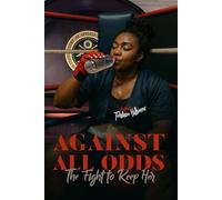 Against All Odds: The fight to keep her