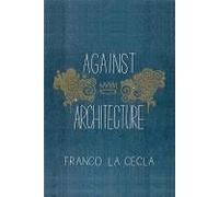 Against Architecture