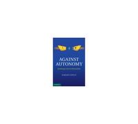 Against Autonomy