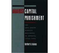 Against Capital Punishment Herbert H. Haines (Auteur)