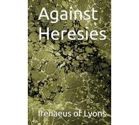 Against Heresies